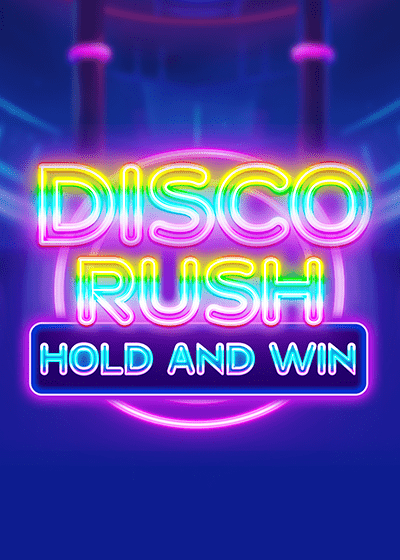 Disco Rush Hold And Win