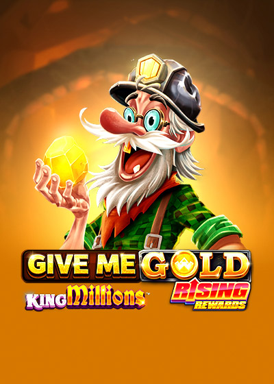 Give Me Gold: Rising Rewards King Millions