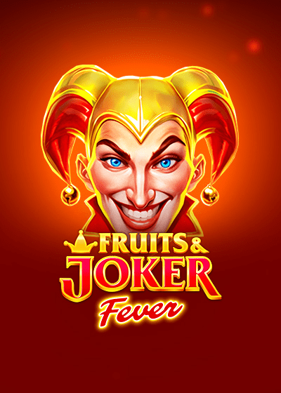Fruits & Joker: Fever