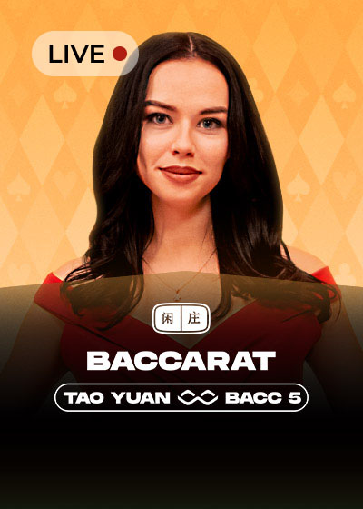 Tao Yuan Baccarat 5